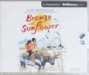 Bronze and Sunflower written by Cao Wenxuan performed by Emily Woo Zeller on CD (Unabridged)